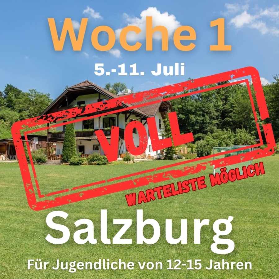 Englisch-Camp in Salzburg, Österreich Erste Woche vom 5. bis 11. Juli. Voll jeztz aber ist gibt noch platz.